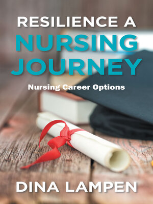 cover image of Resilience a Nursing Journey